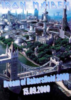 Iron Maiden (UK-1) : Dream of Bakersfield 2000 (DVD)